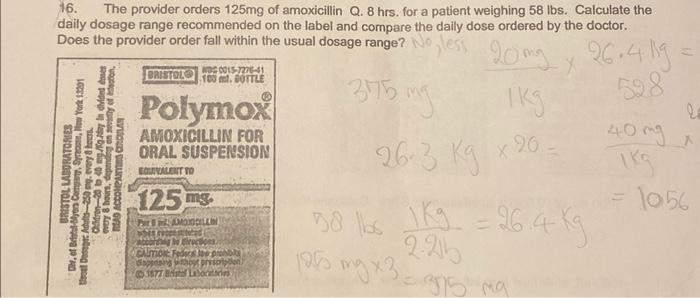 Solved 16. The provider orders 125mg of amoxicillin Q. 8hrs. | Chegg.com