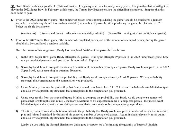 Solved 07. Tom Brady has been a good NFL (National Football | Chegg.com