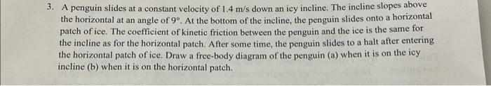 Solved A penguin slides at a constant velocity of 1.4 m/s | Chegg.com