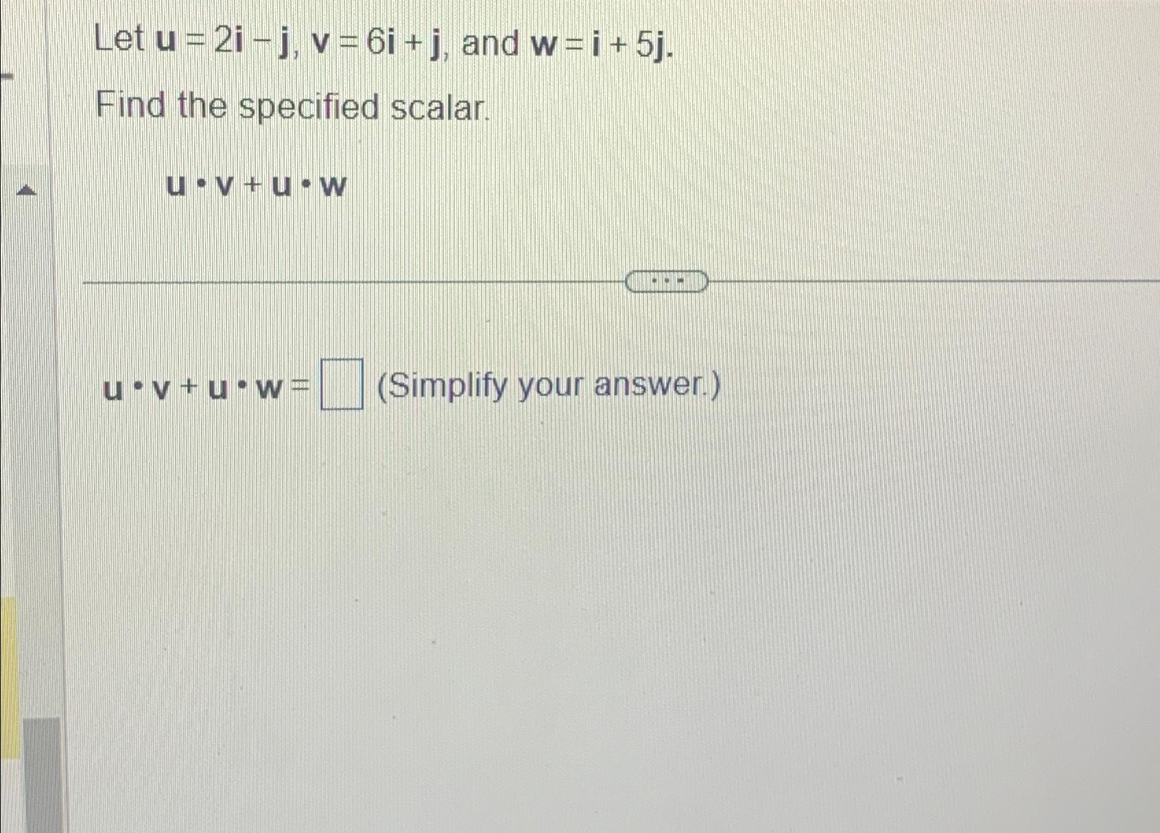 Solved Let u=2i-j,v=6i+j, ﻿and w=i+5j.Find the specified | Chegg.com 