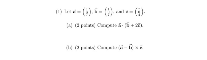 Solved (1) Let a (1), 5 = b = ($), and c = (5) (a) (2 | Chegg.com