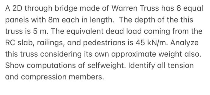 Solved A 2D through bridge made of Warren Truss has 6 equal | Chegg.com