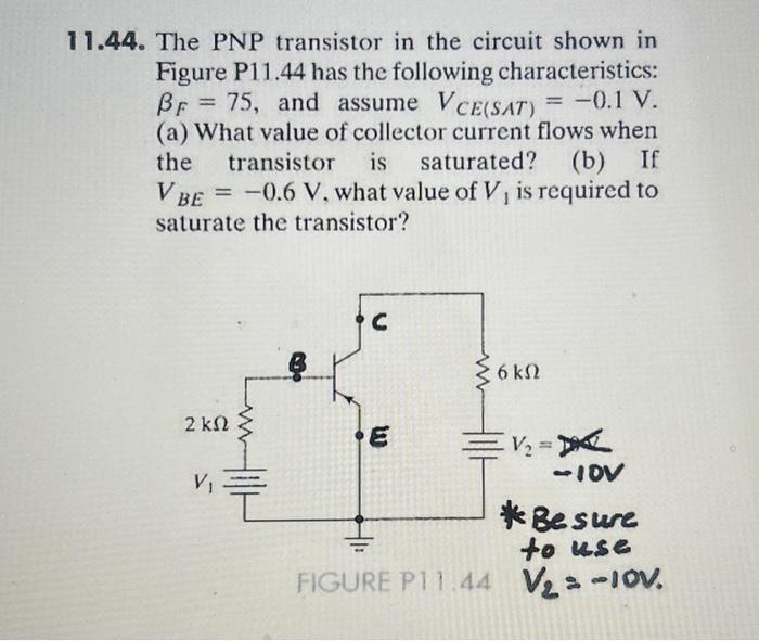 Solved 44. The PNP transistor in the circuit shown in Figure | Chegg.com