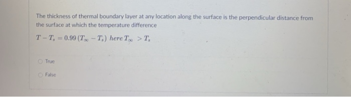 Solved The thickness of thermal boundary layer at any | Chegg.com
