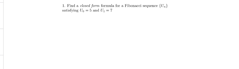 Solved Find a closed form formula for a Fibonacci sequence | Chegg.com