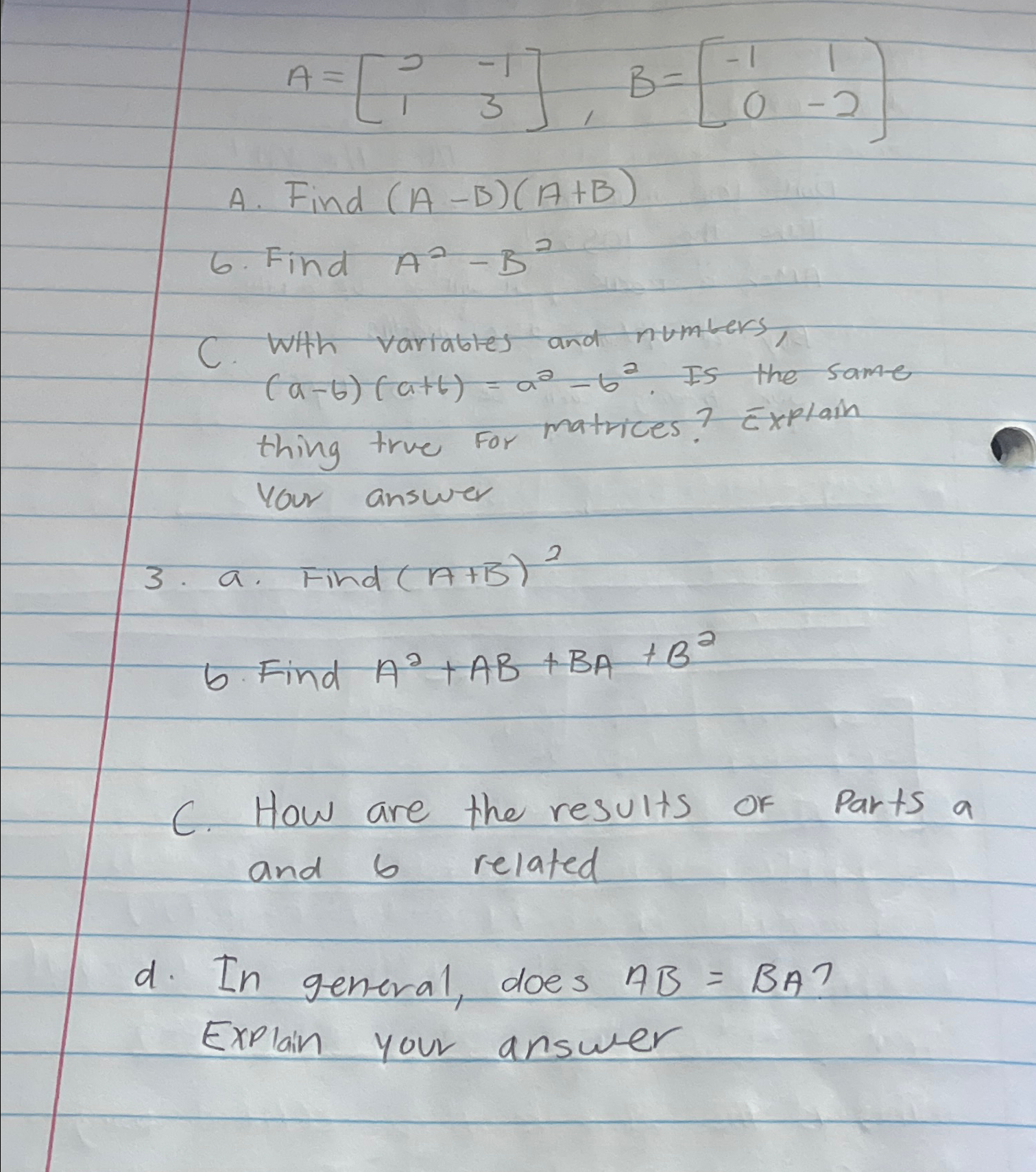 Solved A=[2-113],B=[-110-2]A. ﻿Find (A-B)(A+B)B. ﻿Find | Chegg.com