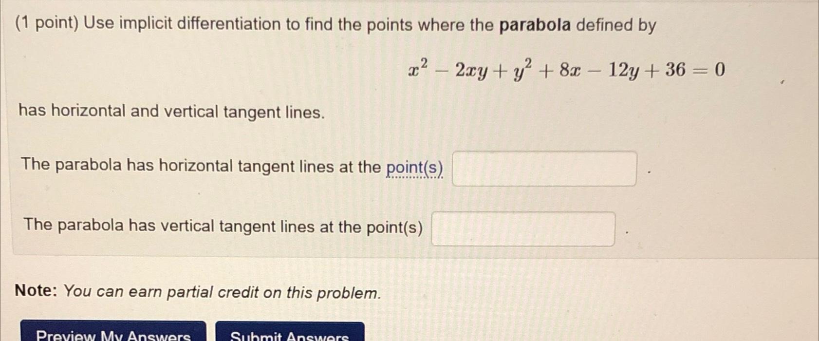 Solved (1 ﻿point) ﻿Use implicit differentiation to find the | Chegg.com