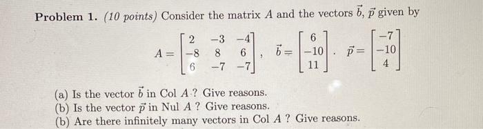Solved Problem 1. (10 points) Consider the matrix A and the | Chegg.com