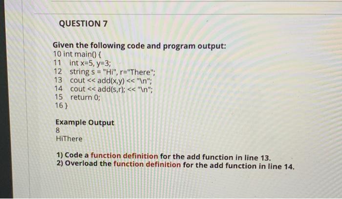 Solved QUESTION 7 Given the following code and program | Chegg.com