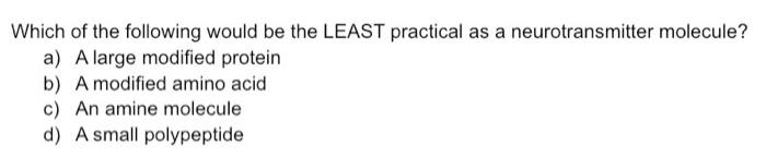 Solved Which of the following would be the LEAST practical | Chegg.com
