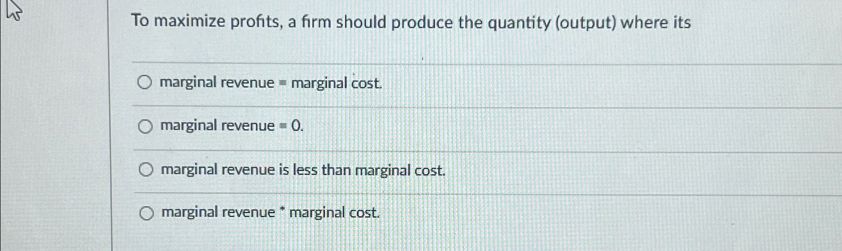 Solved To maximize profits, a firm should produce the | Chegg.com