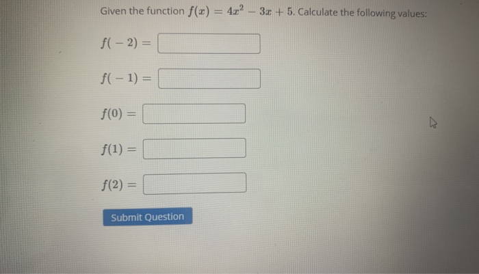 Solved Given the function f(x) = 4x2 – 3x + 5. Calculate the | Chegg.com