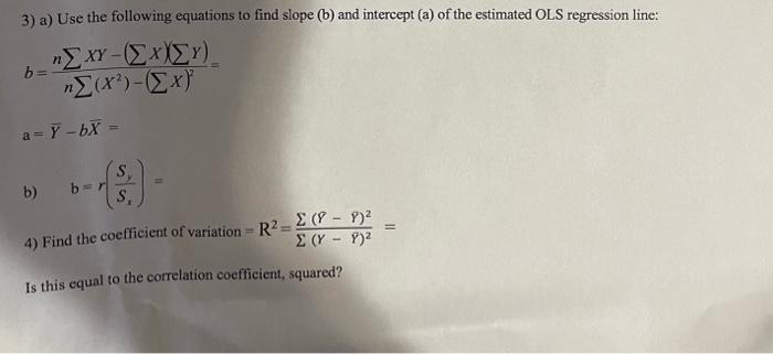 Solved 3) A) Use The Following Equations To Find Slope (b) | Chegg.com