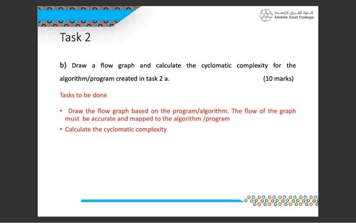 b) Draw a flow graph and calculate the cyclomatic complexity for the algorithm/program created in task \( 2 \mathrm{a} \).
(1