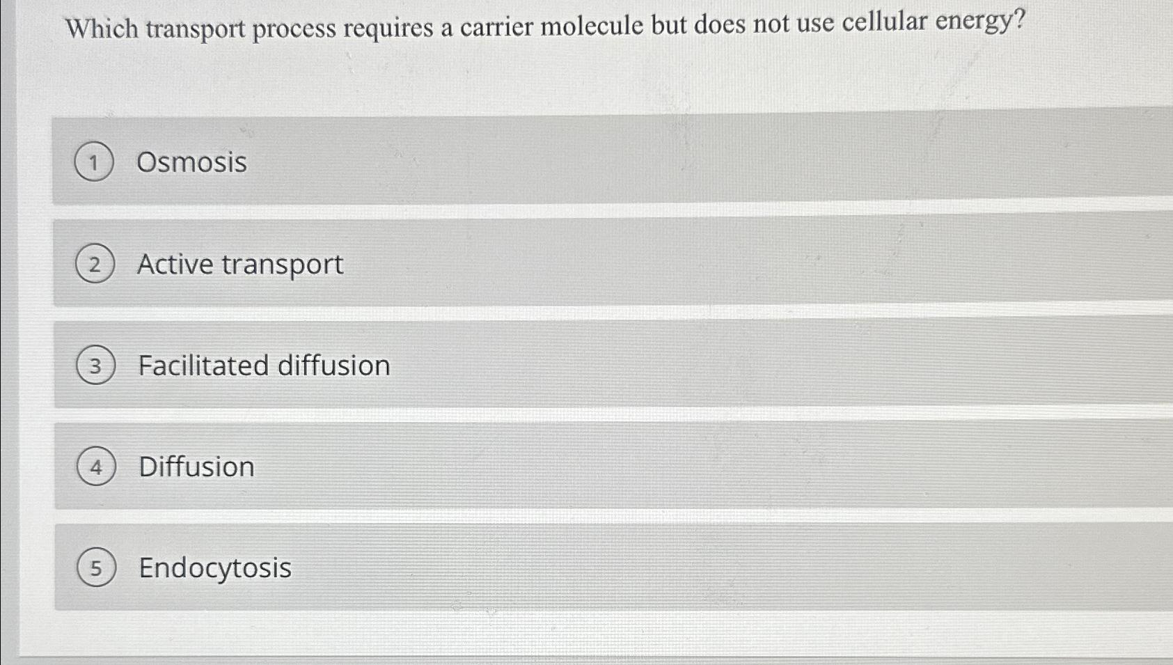 Solved Which Transport Process Requires A Carrier Molecule | Chegg.com