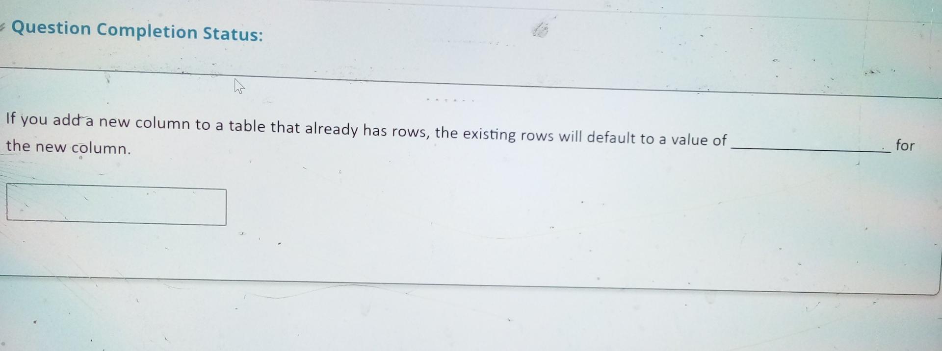 Solved Question Completion Status: If you add a new column | Chegg.com