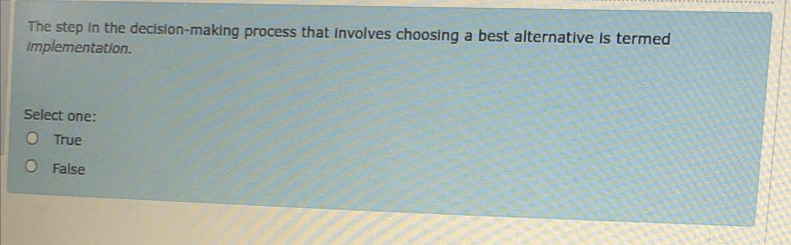 Solved The step in the decision-making process that involves | Chegg.com