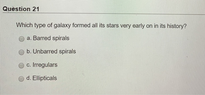 Solved Question 15 Quasars a. were most numerous in the | Chegg.com