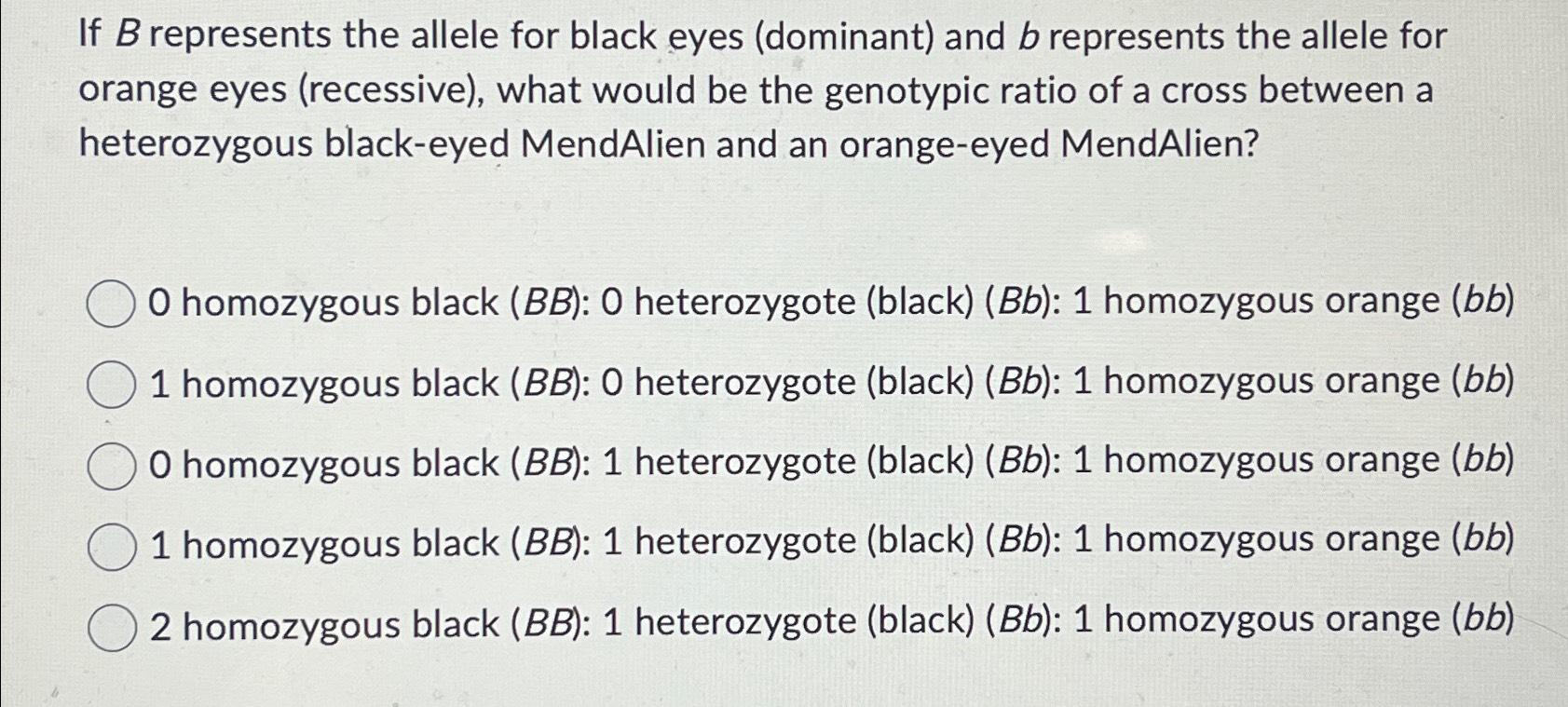 Solved If B ﻿represents the allele for black eyes (dominant)