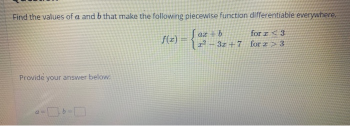 Solved Find the values of a and b that make the following | Chegg.com
