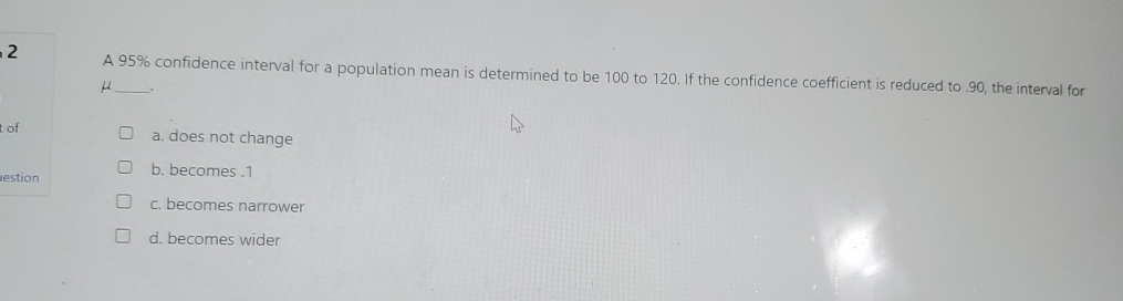Solved 2A 95% ﻿confidence interval for a population mean is | Chegg.com