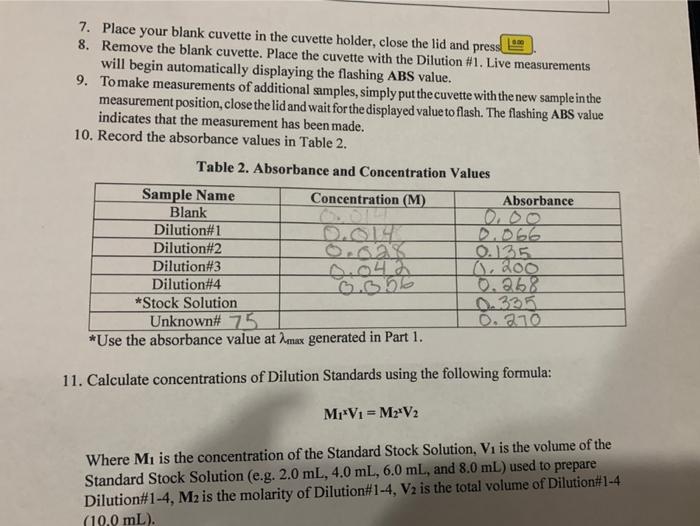 Solved 7. Place your blank cuvette in the cuvette holder,