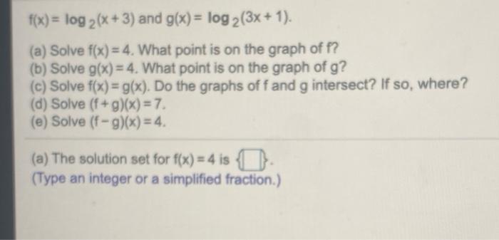Solved f(x) = log 2(x + 3) and g(x) = log 2(3x + 1). (a) | Chegg.com