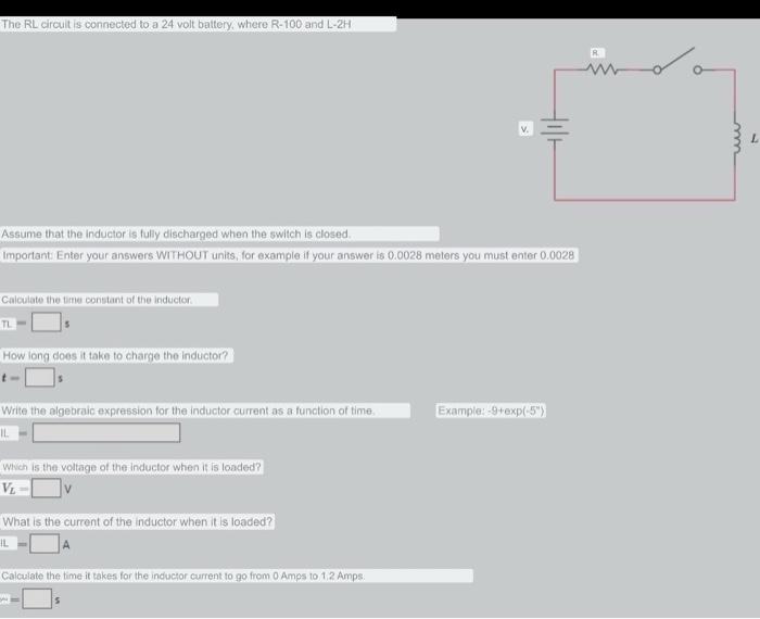 Solved Calculate the time constant of the inductor TL= How