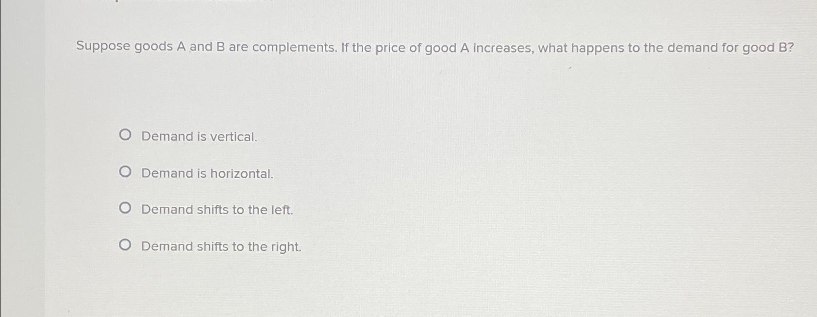 Solved Suppose goods A and B are complements. If the price | Chegg.com