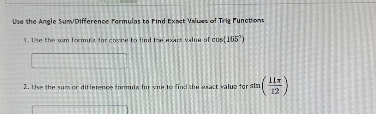 Solved Use the Angle Sum/Difference Formulas to Find Exact | Chegg.com
