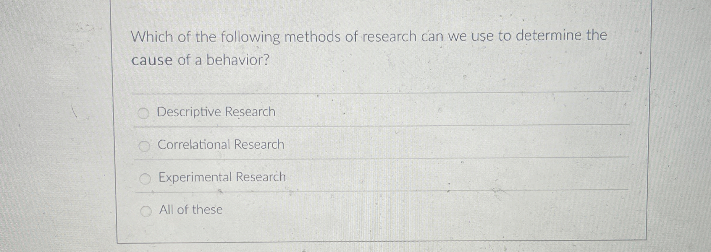 Solved Which of the following methods of research can we use | Chegg.com