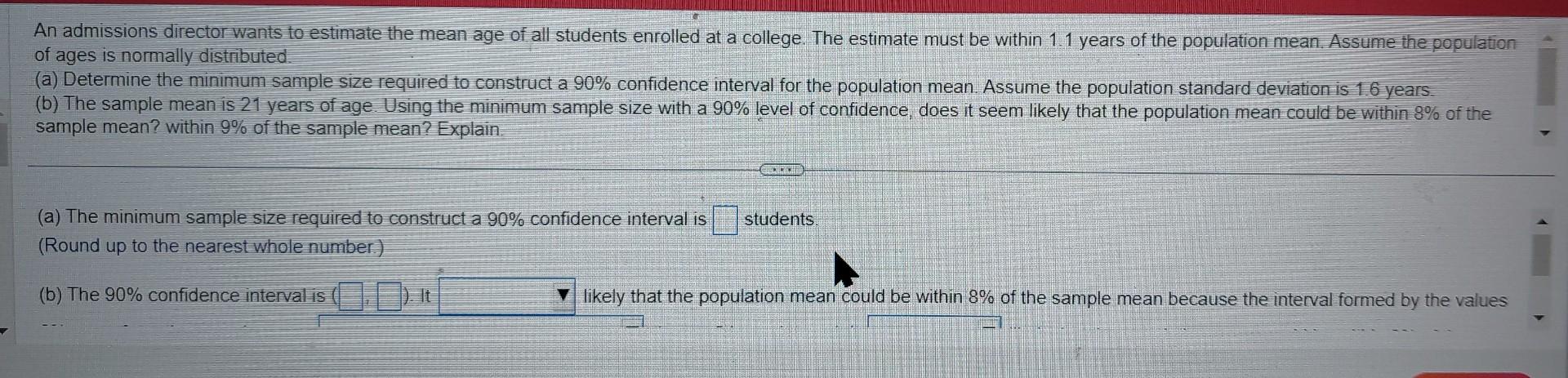 Solved An admissions director wants to estimate the mean age | Chegg.com