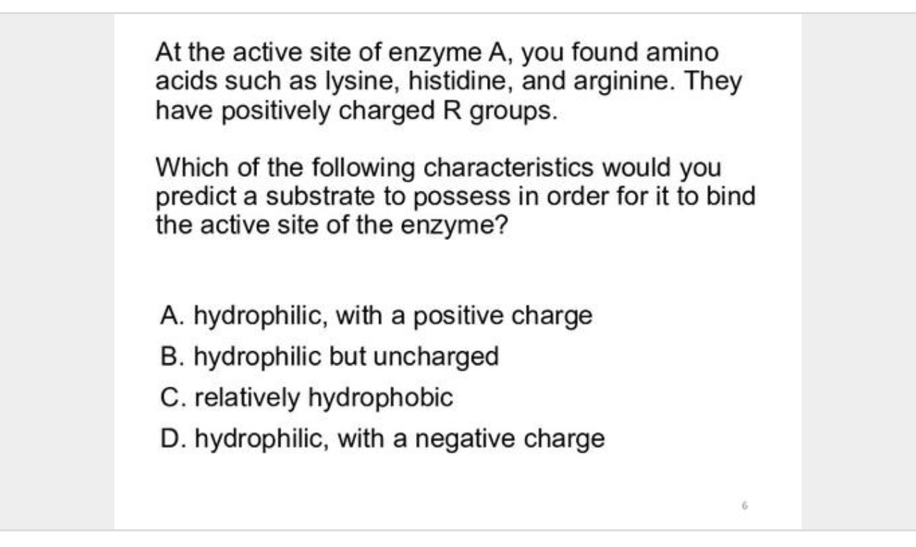 Solved At the active site of enzyme A, ﻿you found aminoacids | Chegg.com