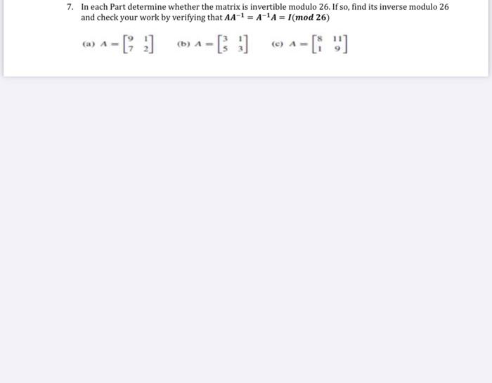 Solved 7. In each Part determine whether the matrix is | Chegg.com
