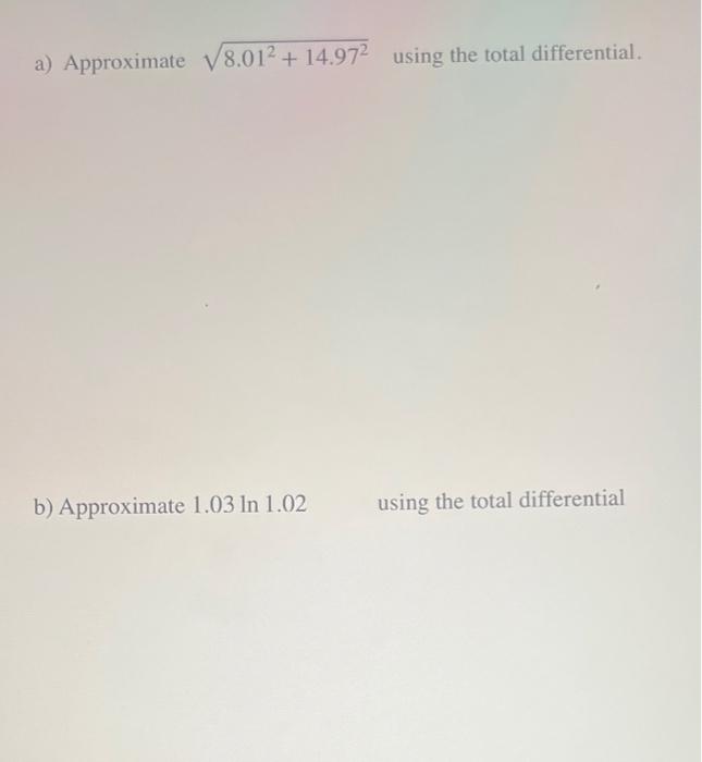 Solved a) Approximate 8.012+14.972 using the total | Chegg.com