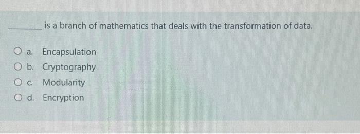 Solved is a branch of mathematics that deals with the | Chegg.com