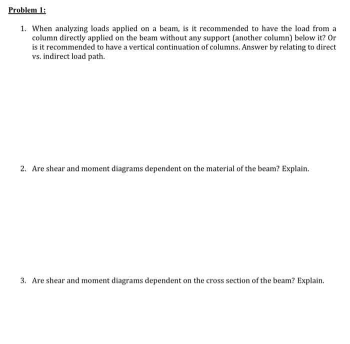 Solved Problem 1: 1. When analyzing loads applied on a beam, | Chegg.com
