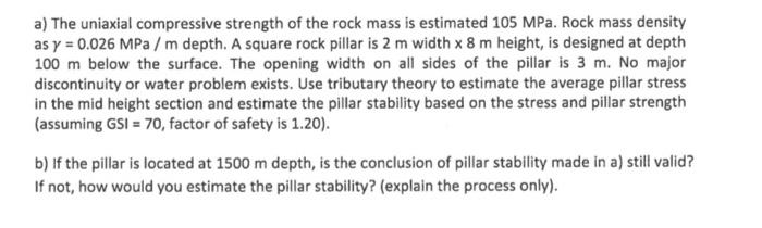 a) The uniaxial compressive strength of the rock mass