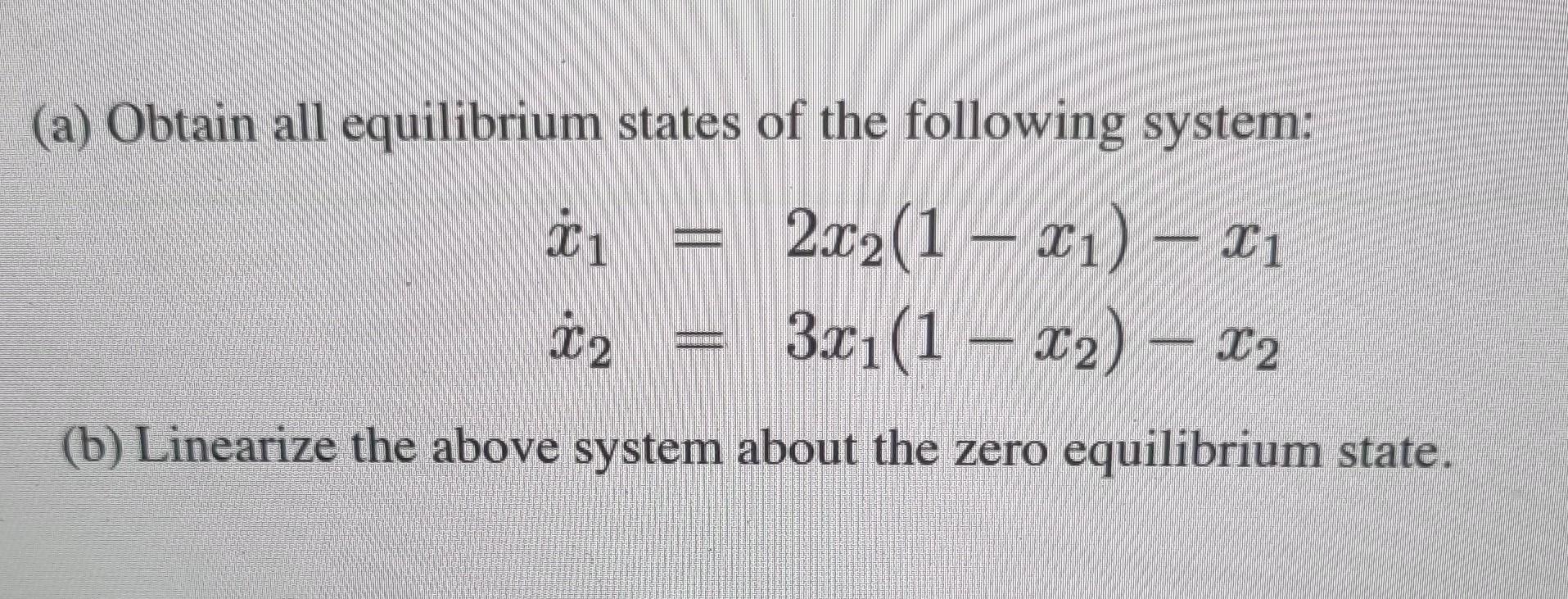 Solved a) Obtain all equilibrium states of the following | Chegg.com