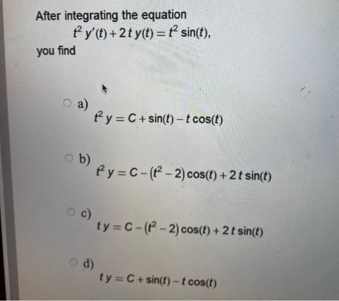 Solved After Integrating The Equation Tºy T 2t Y T Chegg Com