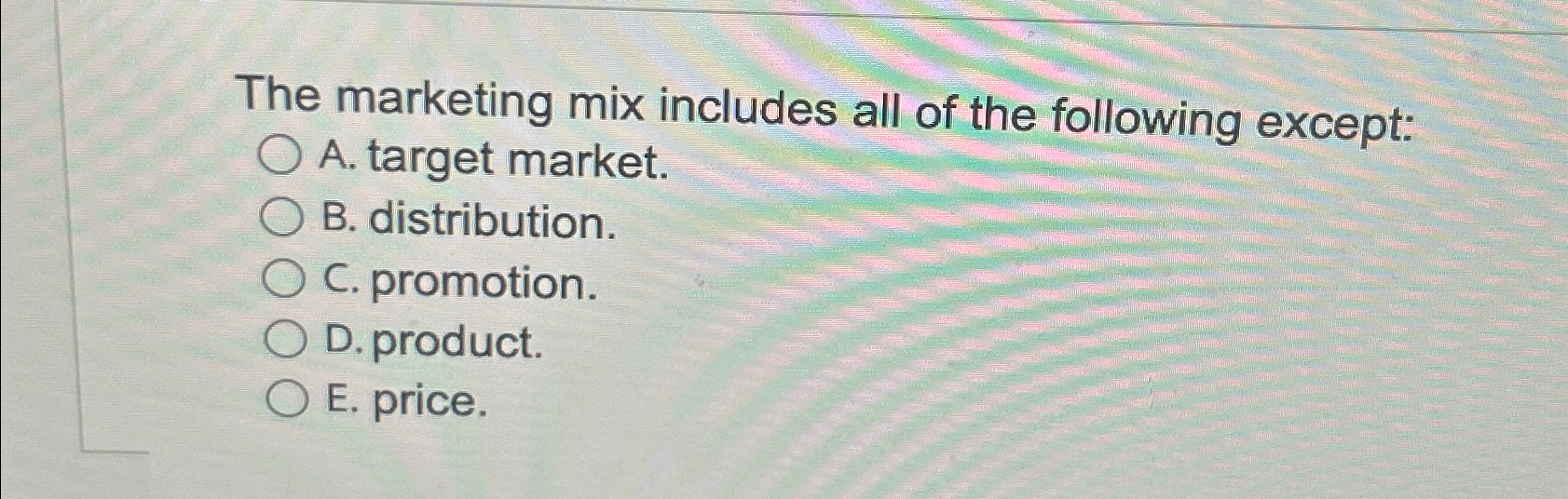 Solved The marketing mix includes all of the following | Chegg.com