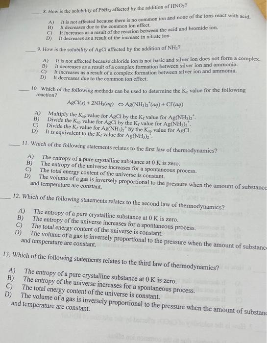 Solved 8. How is the solubility of PbBr2 affected by the | Chegg.com