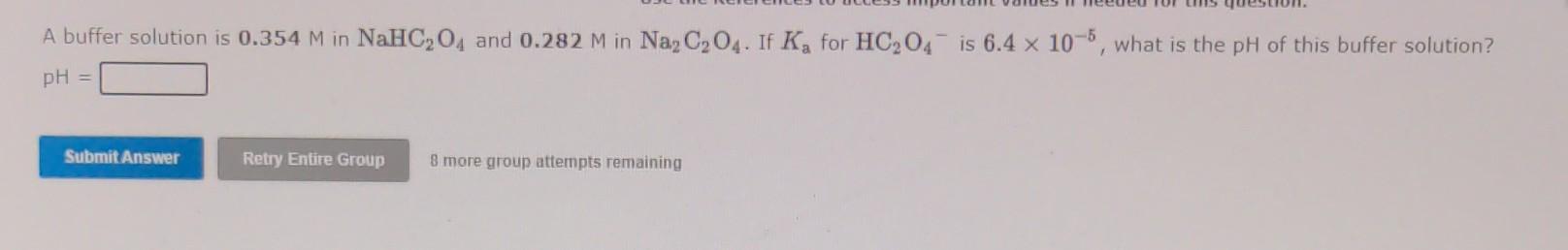 Solved A buffer solution is 0.354M in NaHC2O4 and 0.282M in | Chegg.com