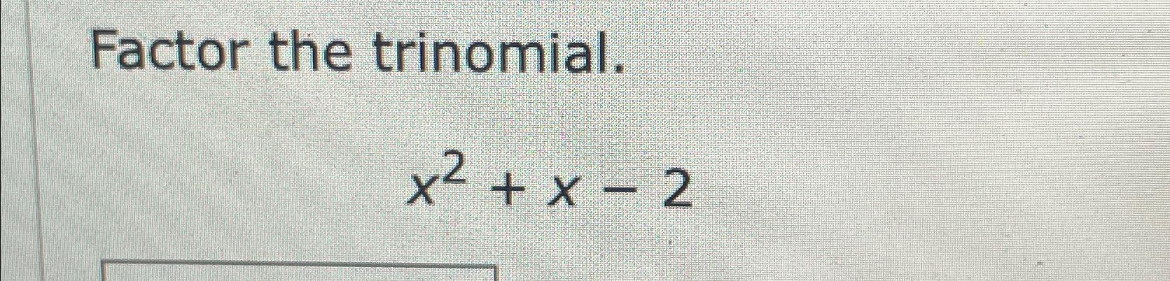 factor the trinomial x 2 24x 95