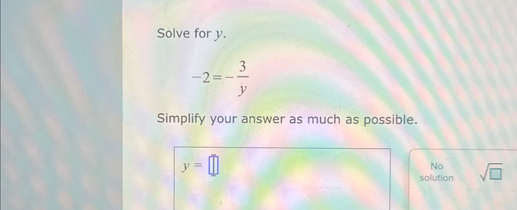 Solved Solve for y.-2=-3ySimplify your answer as much as | Chegg.com