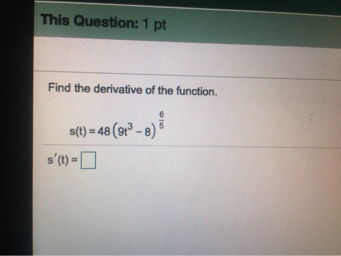 Solved This Question: 1 pt Find the derivative of the | Chegg.com