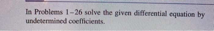 Solved In Problems 1-26 solve the given differential | Chegg.com