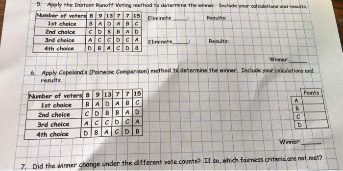 Solved : 5. Apply the Instant Runoff Voting method to | Chegg.com