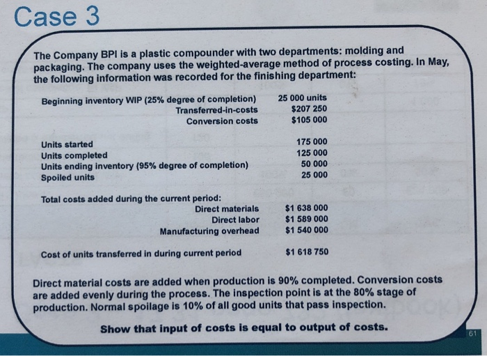 Solved Case 3 The Company BPI is a plastic compounder with