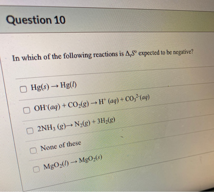 Solved Question 9 Given A Hº 167 7 Kj Mol Rxn And A Chegg Com